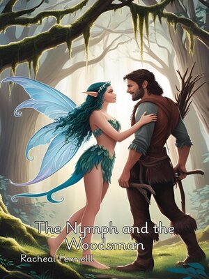 cover image of The Nymph and the Woodsman